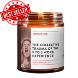 Candle in a glass jar with a label and 'Best Seller' stamp on a white background. The candle name is, "Collective Trauma of the 9-5 Work Experience" It is a fig scented candle. There is a photo of a screaming woman to match the mood of the candle name.