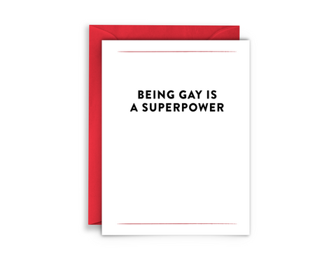 Being Gay Is a Superpower Greeting Card