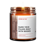 This candle is called Dark Void Filled Only with Books