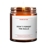 DON'T FORGET THE BALLS (Peppermint & Eucalyptus) Fun Soy Wax Candle