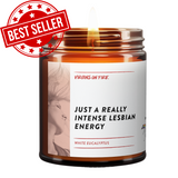 Bestselling 'Just A Really Intense Lesbian Energy' funny candle with White Eucalyptus fragrance from LGBTQ+-owned Virgins On Fire Candle Co. 9oz soy wax candle in amber glass jar with artistic label design. Handmade in Brooklyn with queer humor and pride. Features 'Best Seller' stamp. Perfect gift for the LGBTQ+ community and allies