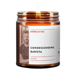 Condescending Barista the name of this coffee inspired candle scent from Virgins On Fire Candle Co., who makes handmade candles in Brooklyn, NY
