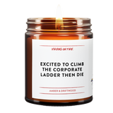 A photo of the candle named Excited to Climb the Corporate Ladder then die