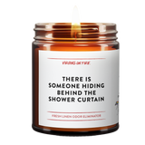 There is Definitely Someone Hiding Behind the shower curtain candle from Virgins On Fire Candle Co - a Brooklyn based Candle Shop. Use 100% soy candle wax and safe phthalate-free fragrances.